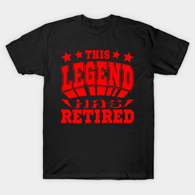 This Legend Has Retired Funny Retirement Saying Typography T-Shirt by JaussZ